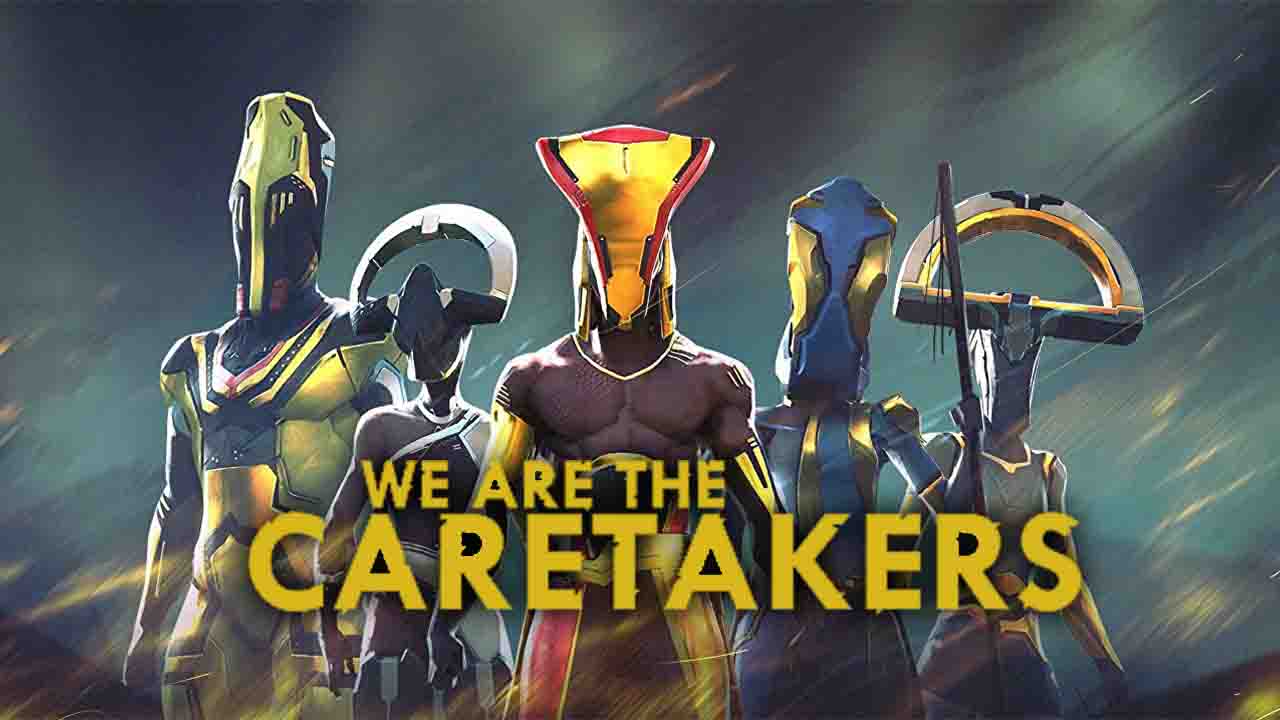 We Are The Caretakers